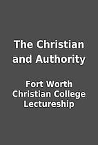 The Christian and Authority by Fort Worth…