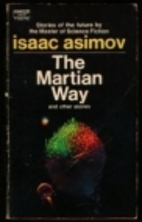 The Martian Way and Other Stories by Isaac…