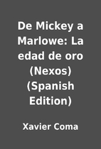 De Mickey a Marlowe: La edad de oro (Nexos)…