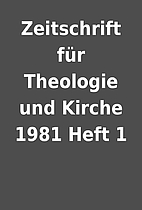 Zeitschrift für Theologie und Kirche 1981…