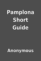 Pamplona Short Guide by Anonymous