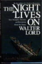The Night Lives On: The Untold Stories &…