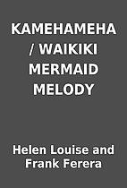 KAMEHAMEHA / WAIKIKI MERMAID MELODY by Helen…