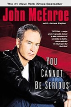 You Cannot Be Serious by John McEnroe