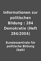 Informationen zur politischen Bildung : 284…