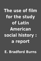 The use of film for the study of Latin…
