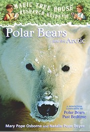 Polar Bears and the Arctic (Magic Tree House…