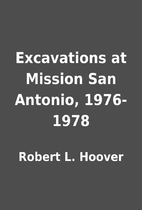 Excavations at Mission San Antonio,…