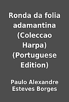 Ronda da folia adamantina (Coleccao Harpa)…