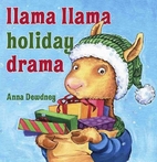 Llama Llama Holiday Drama by Anna Dewdney