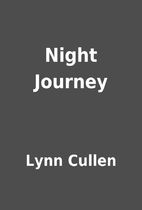 Night Journey by Lynn Cullen