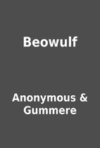 Beowulf by Anonymous & Gummere