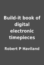 Build-it book of digital electronic…