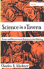 Science in a tavern; essays and diversions…