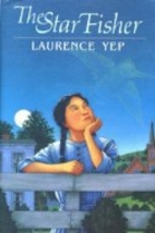 The Star Fisher by Laurence Yep