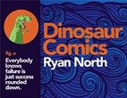 Dinosaur Comics: Everybody Knows Failure Is…