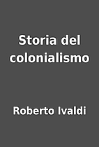 Storia del colonialismo by Roberto Ivaldi