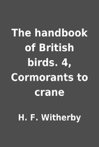 The handbook of British birds. 4, Cormorants…