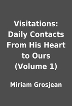 Visitations: Daily Contacts From His Heart…
