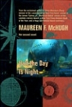 Half the Day Is Night by Maureen F. McHugh