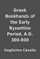 Greek Bookhands of the Early Byzantine…