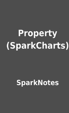 Property (SparkCharts) by SparkNotes