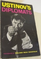 Ustinov's Diplomats by Peter Ustinov