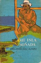 Mi Isla Sonada by Abelardo Díaz Alfaro
