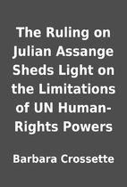 The Ruling on Julian Assange Sheds Light on…