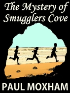The Mystery of Smugglers Cove (The Mystery…