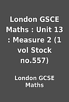 London GSCE Maths : Unit 13 : Measure 2 (1…