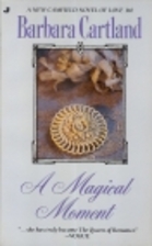 A Magical Moment by Barbara Cartland