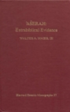 Aserah, Extrabiblical Evidence by Walter A.…