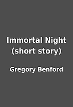 Immortal Night (short story) by Gregory…