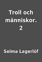 Troll och människor. 2 by Selma Lagerlöf
