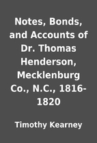 Notes, Bonds, and Accounts of Dr. Thomas…