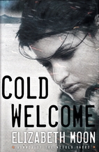 Cold Welcome by Elizabeth Moon