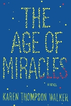 The Age Of Miracles by Karen Thompson Walker