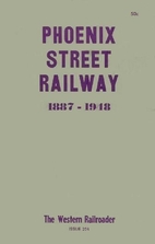 Phoenix Street Railway, 1887-1948 by Roy J.…