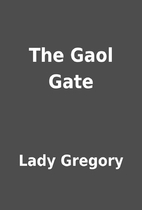 The Gaol Gate by Lady Gregory