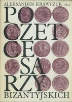 Poczet cesarzy bizantyjskich by Aleksander…