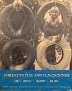 Children's Play and Playgrounds by Joe L.…