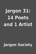 Jargon 31: 14 Poets and 1 Artist by Jargon…