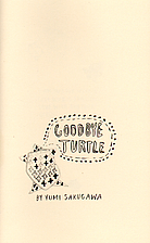 Goodbye Turtle by Yumi Sakugawa
