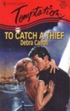 To Catch A Thief (Harlequin Temptation) by…