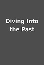 Diving Into the Past