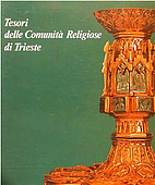 Tesori delle comunità religiose di Trieste…