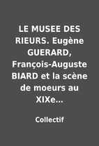 LE MUSEE DES RIEURS. Eugène GUERARD,…