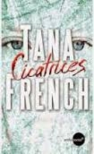 Cicatrices by Tana French