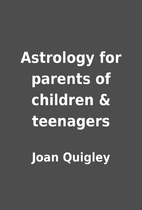Astrology for parents of children &…